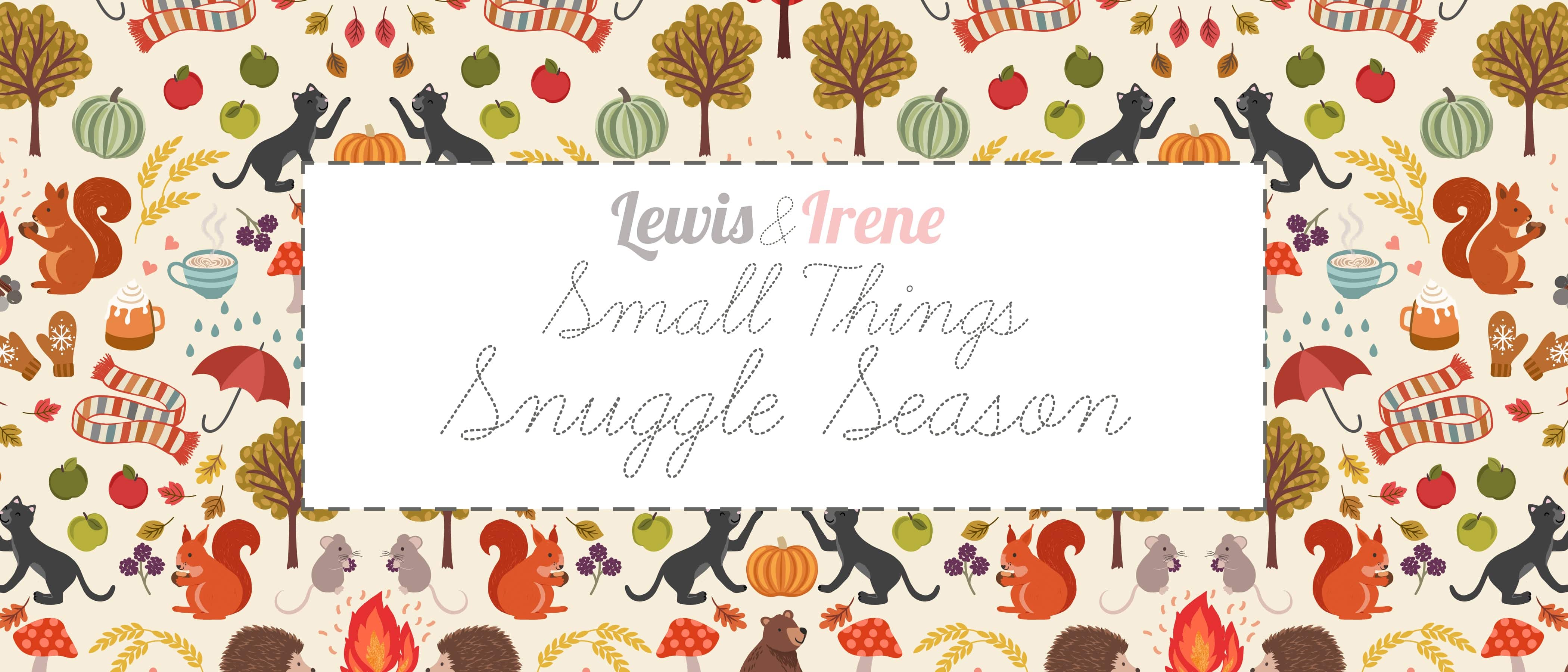 Lewis and Irene Small Things Snuggle Season - Image 17